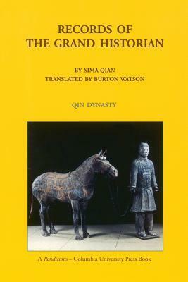 Records of the Grand Historian: Qin Dynasty by Sima Qian, Burton Watson