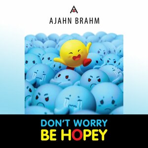 Don't Worry Be Hopey by Ajahn Brahm