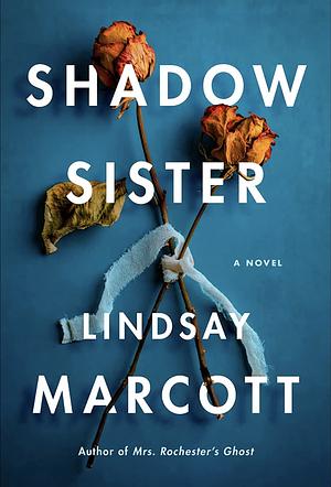 Shadow Sister by Lindsay Marcott