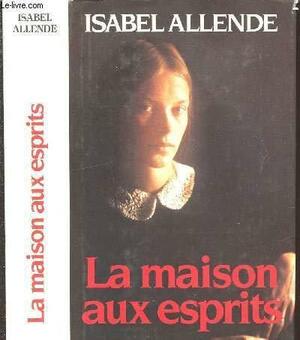 La maison aux esprits by Isabel Allende