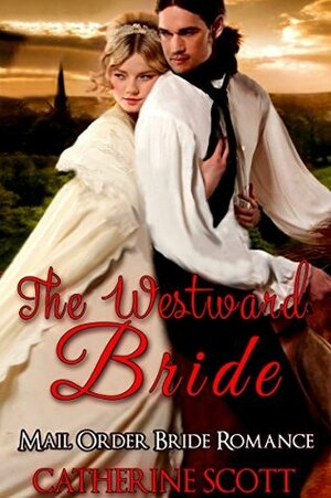 The Westward Bride by Catherine Scott