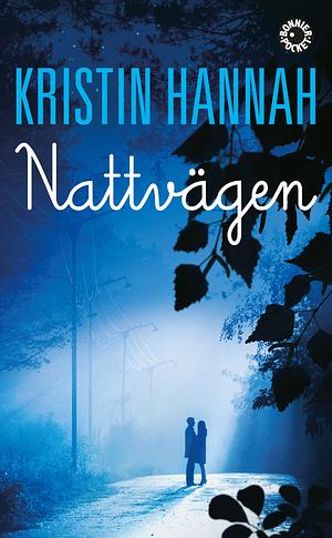 Nattvägen by Kristin Hannah