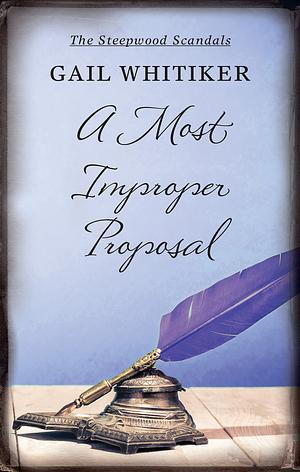 A Most Improper Proposal by Gail Whitiker