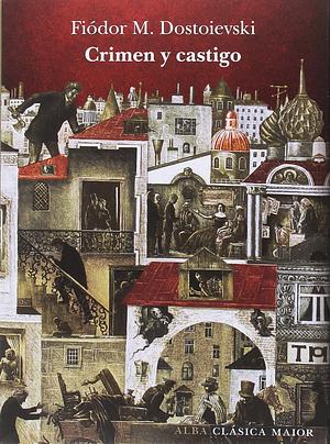 Crimen y castigo by Fyodor Dostoevsky
