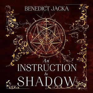 An Instruction in Shadow by Benedict Jacka