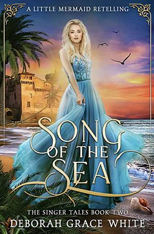 Song of the Sea by Deborah Grace White