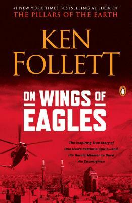 On Wings of Eagles by Ken Follett