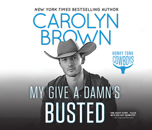 My Give a Damn's Busted by Carolyn Brown
