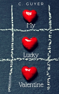 My Lucky Valentine by C. Guyer
