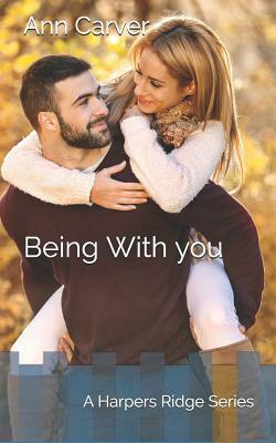 Being With You by Ann Carver