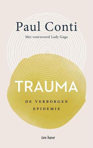 Trauma: De verborgen epidemie by Paul Conti