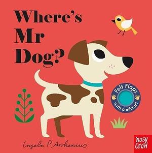 Where's Mr Dog? by Ingela P. Arrhenius, Ingela P. Arrhenius