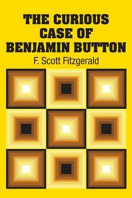 The Curious Case of Benjamin Button by F. Scott Fitzgerald