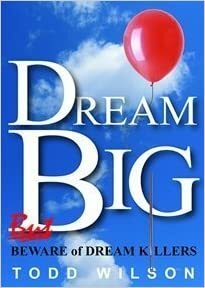 Dream Big by Todd Wilson