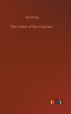 The Letter of the Contract by Basil King