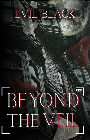 Beyond the Veil by Evie Black | The StoryGraph