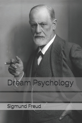 Dream Psychology by Sigmund Freud