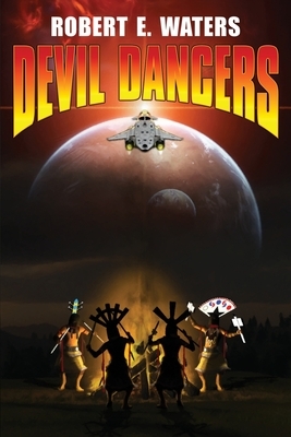 Devil Dancers by Robert E. Waters