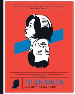 The Love Bunglers by Jaime Hernandez