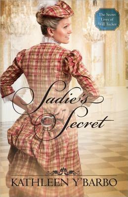 Sadie's Secret by Kathleen Y'Barbo