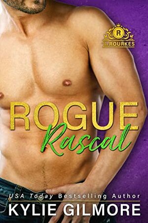 Rogue Rascal by Kylie Gilmore