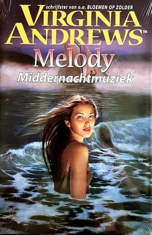 Melody: Dl. 4; Middernachtmuziek by V.C. Andrews