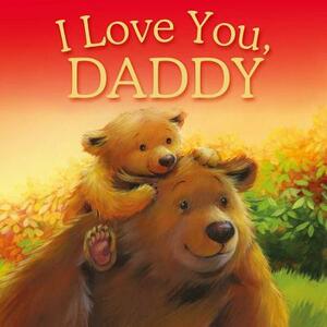I Love You, Daddy by Igloobooks