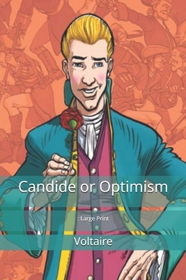 Candide or Optimism: Large Print by Voltaire