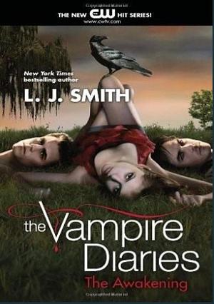 The Vampire Diaries: The Awakening by L.J. Smith