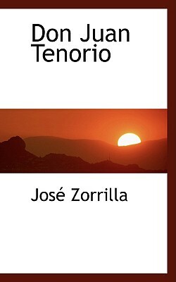Don Juan Tenorio by Jos Zorrilla