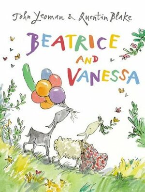Beatrice and Vanessa by John Yeoman, Quentin Blake