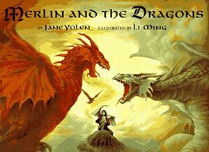 Merlin and the Dragons by Jane Yolen