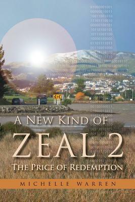 A New Kind of Zeal 2: The Price of Redemption by Michelle Warren