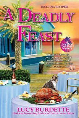 A Deadly Feast: A Key West Food Critic Mystery by Lucy Burdette