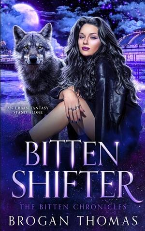 Bitten Shifter: An Urban Fantasy Stand-Alone by Brogan Thomas