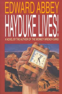 Hayduke Lives! by Edward Abbey