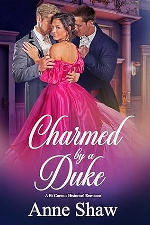 Charmed by a Duke by Anne Shaw