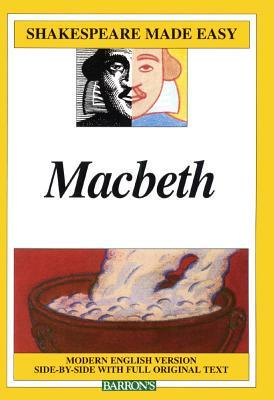 Macbeth: Modern English Version Side-By-Side with Full Original Text by William Shakespeare