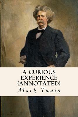 A Curious Experience (annotated) by Mark Twain