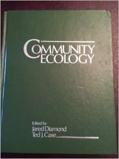 Community Ecology by Ted J. Case, Jared Diamond