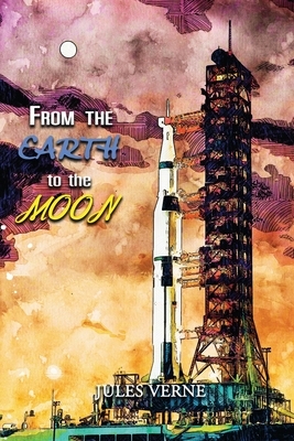 From the Earth to the Moon: Annotated by Jules Verne