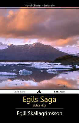 Egils Saga (Icleandic) by Egill Skallagrímsson