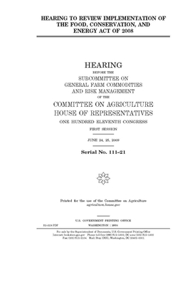 Hearing to review implementation of the Food, Conservation, and Energy Act of 2008 by Committee on Agriculture (house), United States Congress, United States House of Representatives