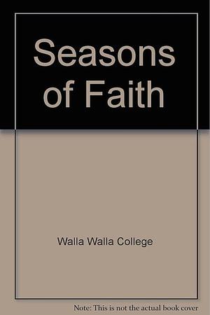Seasons of Faith: A Spiritual Anthology by Terrie Dopp Aamodt