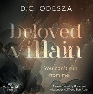 Beloved Villain – You can't run from me by D.C. Odesza