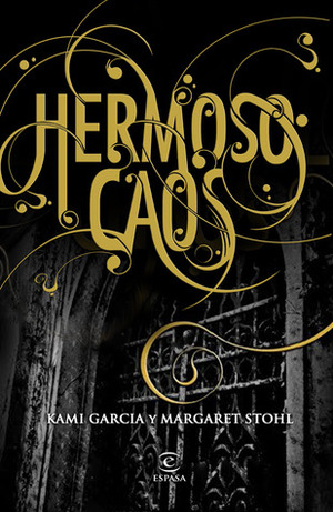 Hermoso caos by Margaret Stohl, Kami Garcia