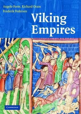 Viking Empires by Richard Oram, Angelo Forte