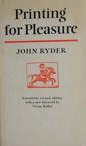 Printing for Pleasure by John Ryder