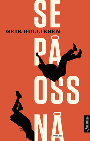 Se på oss nå by Geir Gulliksen