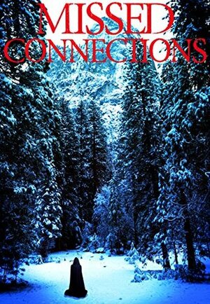 Missed Connections: A Riveting Mystery- Book 2 by Alexandria Clarke